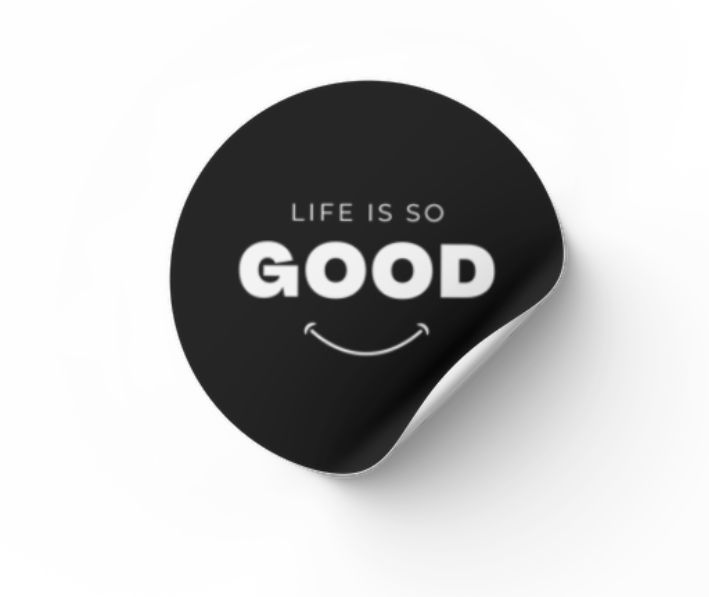 Life is so Good - Sticker
